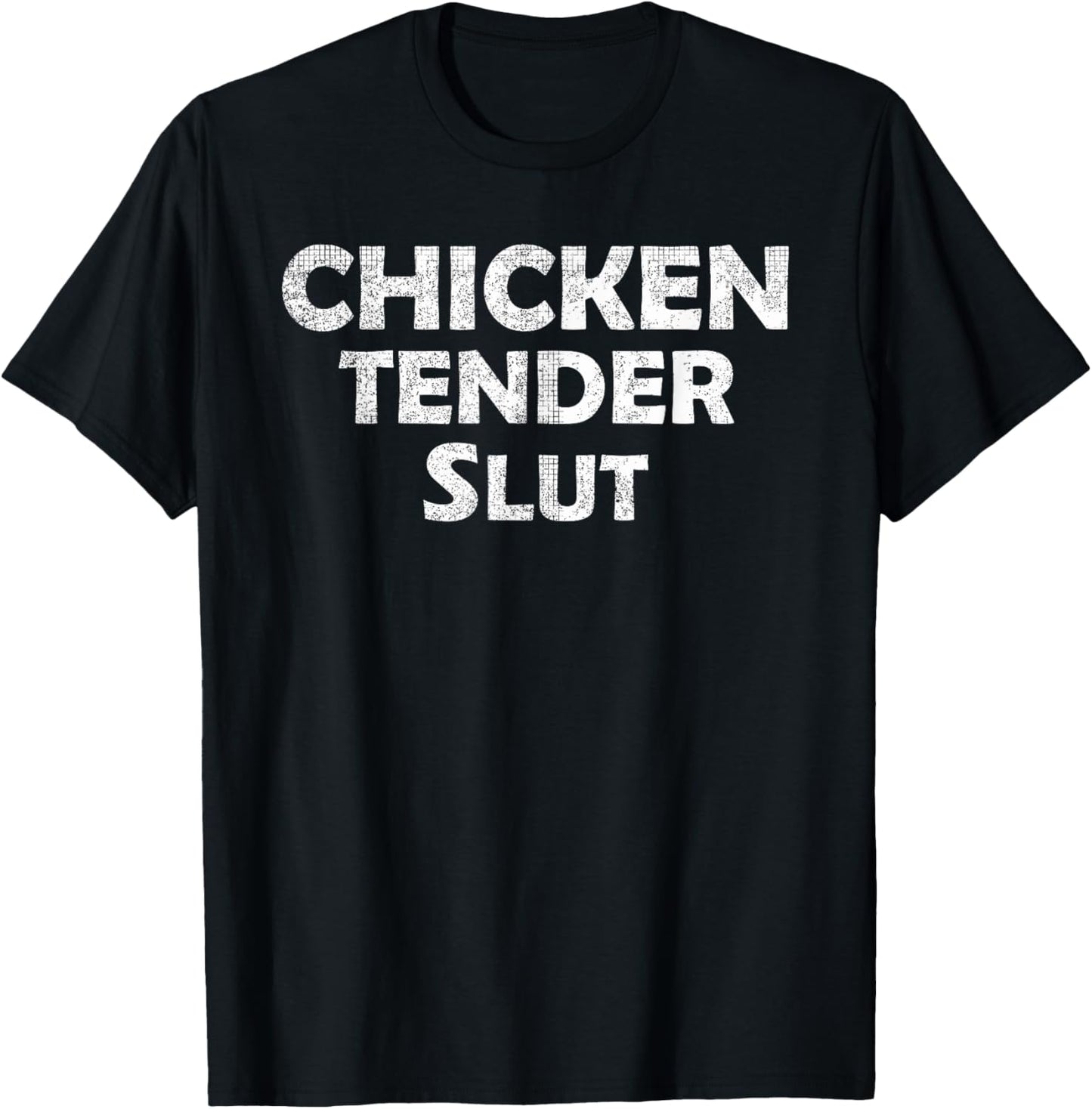Funny Chicken Tender Slut Vintage Humor Meme T-Shirt - T-Shirt | Black
