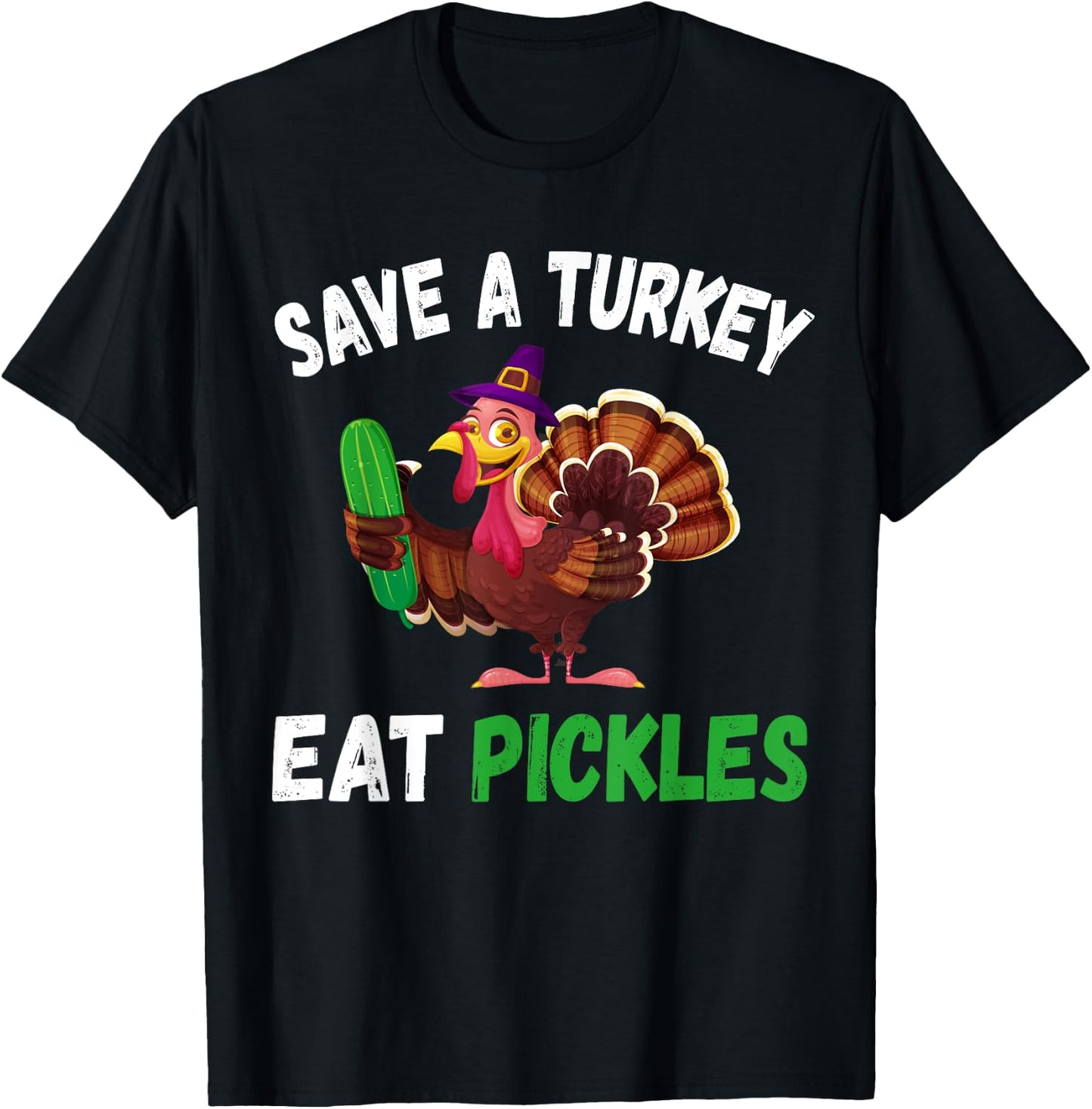 Save a Turkey Eat Pickles Funny Thanksgiving Costume Gifts T-Shirt - T-Shirt | Black