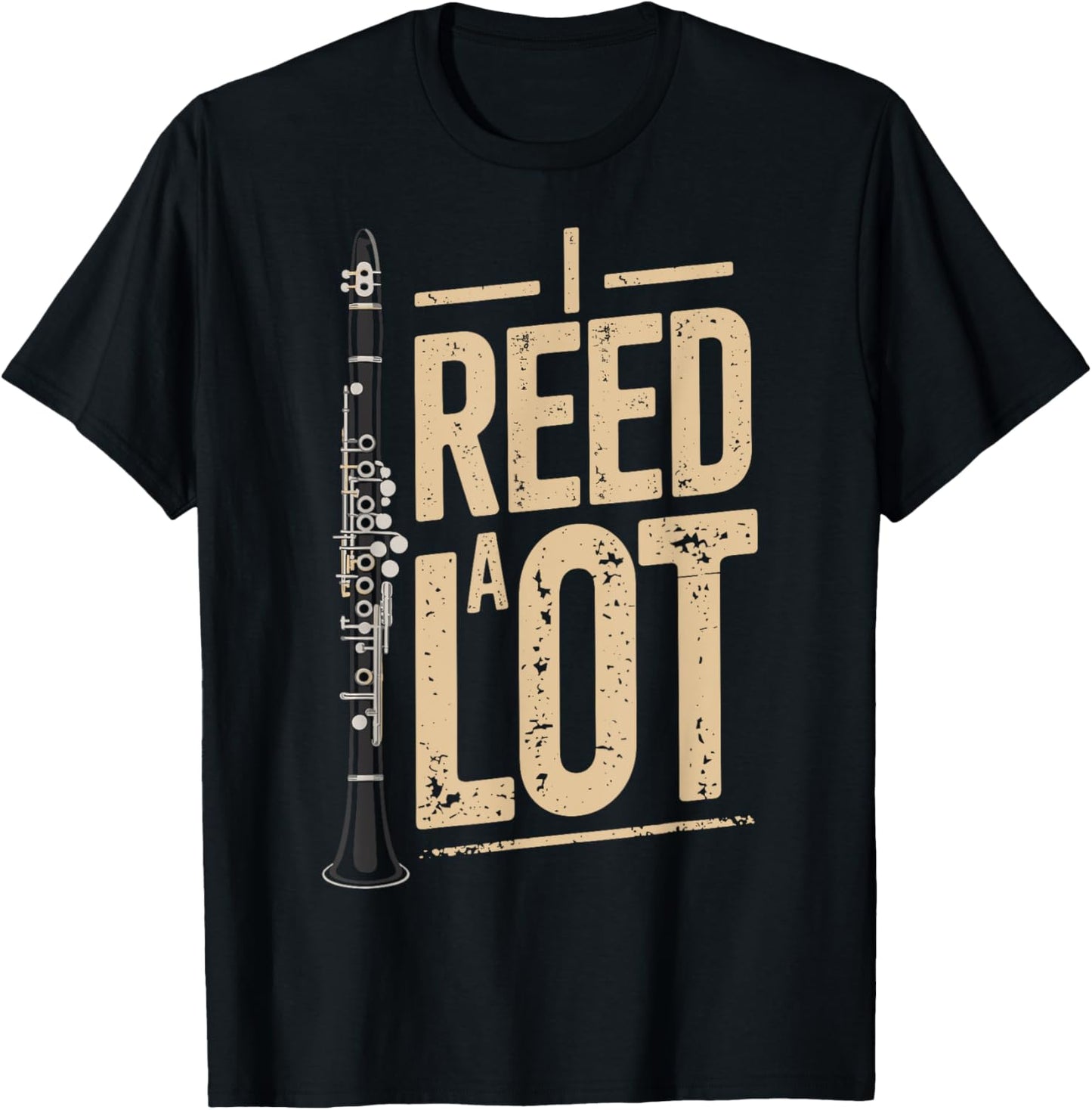 I Reed a Lot Funny Clarinet Music Humor Performer T-Shirt - T-Shirt | Black