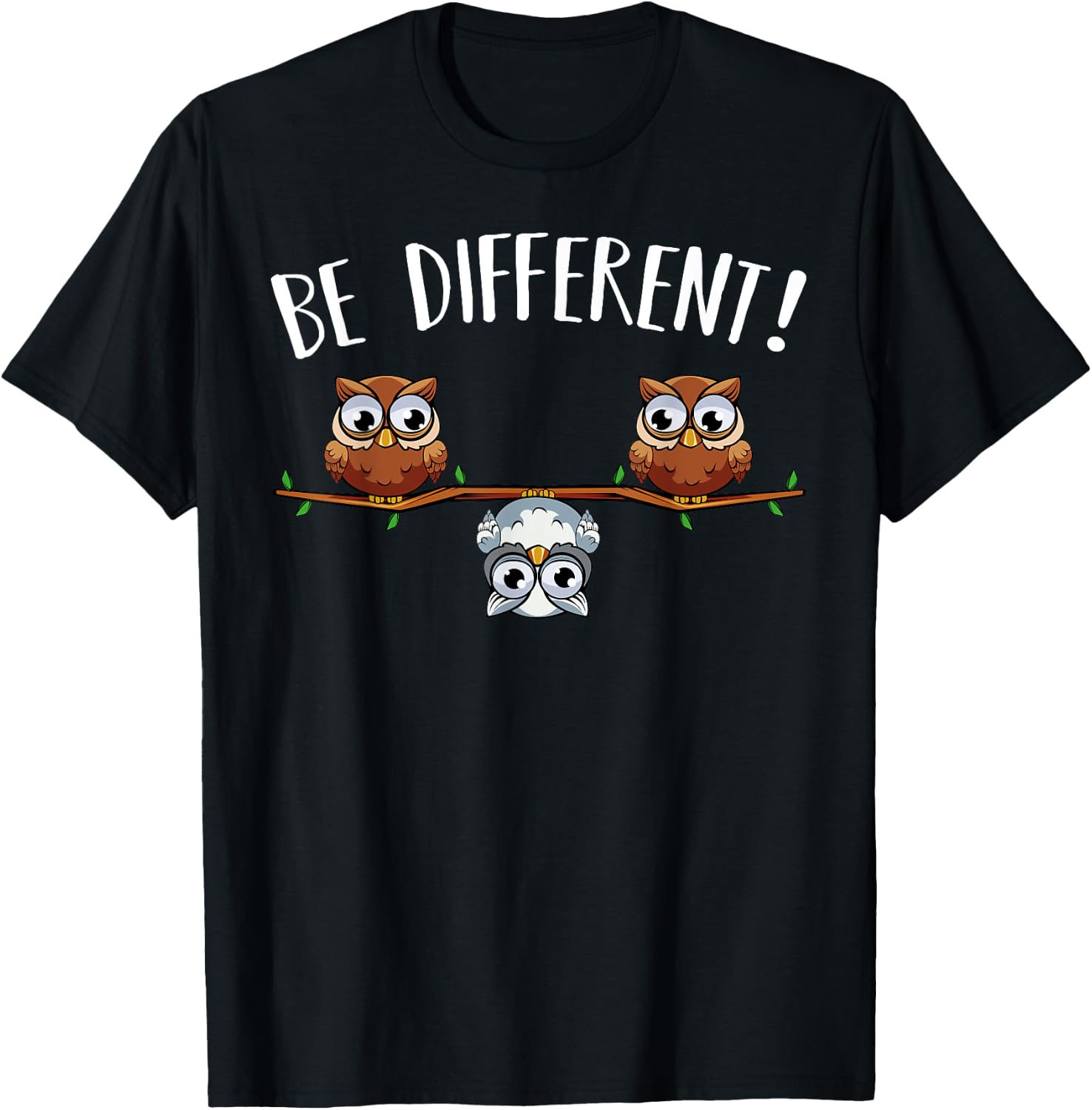 Be different Owls Funny Animal Bird Lover Kawaii Quotes T-Shirt - T-Shirt | Black