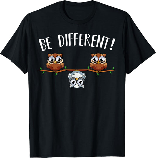 Be different Owls Funny Animal Bird Lover Kawaii Quotes T-Shirt - T-Shirt | Black