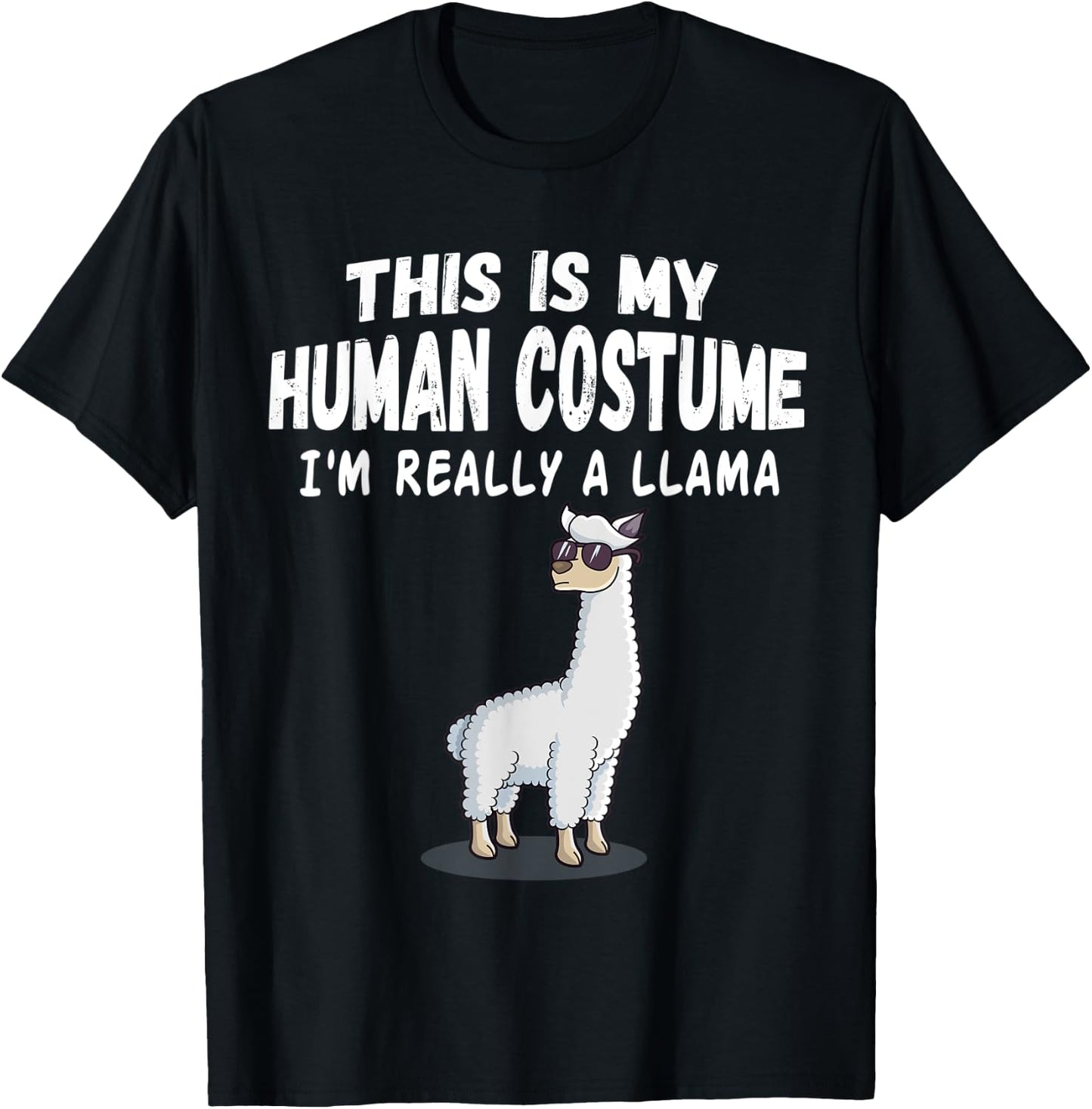 Cute This is My Human Costume I'm Really A Llama T-Shirt - T-Shirt | Black
