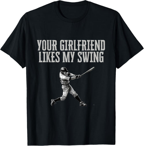 Funny Baseball Quote Your Girlfriend Likes My Swing Youth