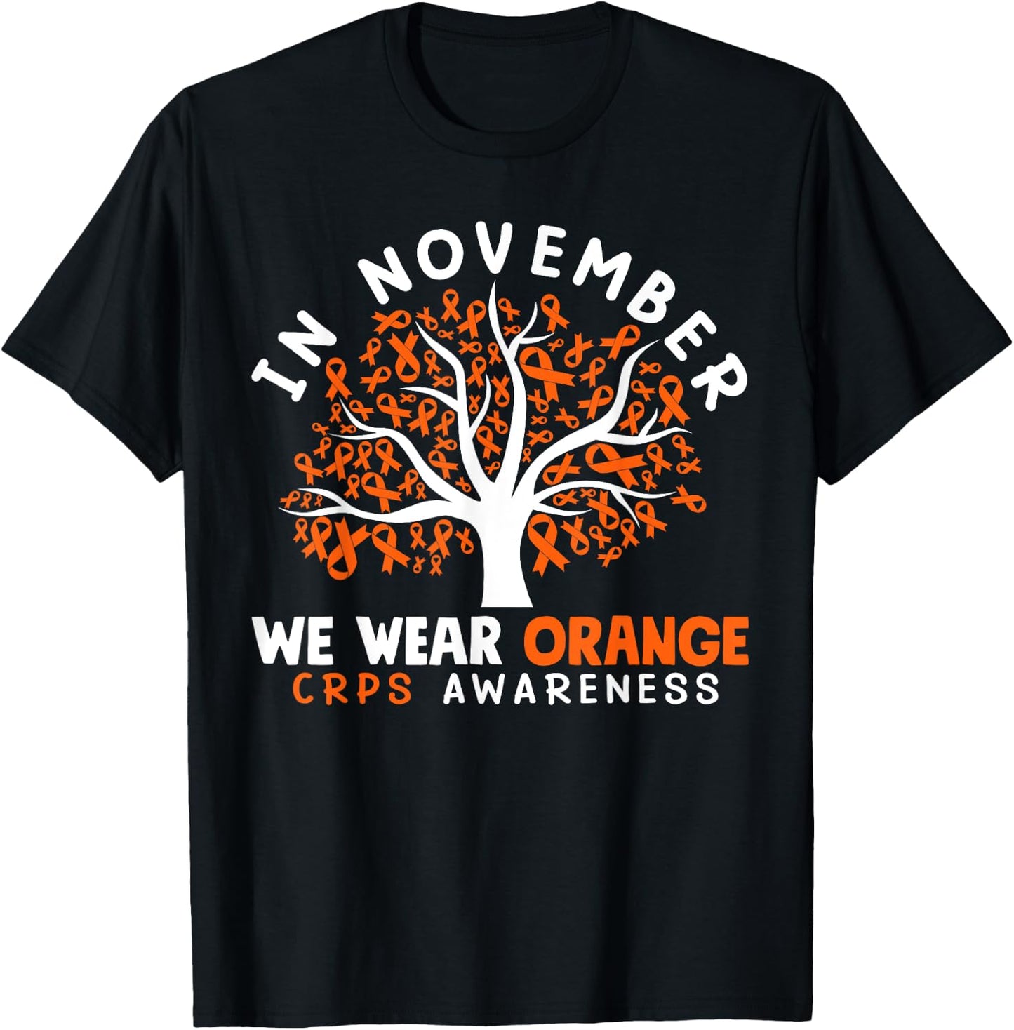 In November We Wear Orange Ribbon CRPS Awareness T-Shirt - T-Shirt | Black