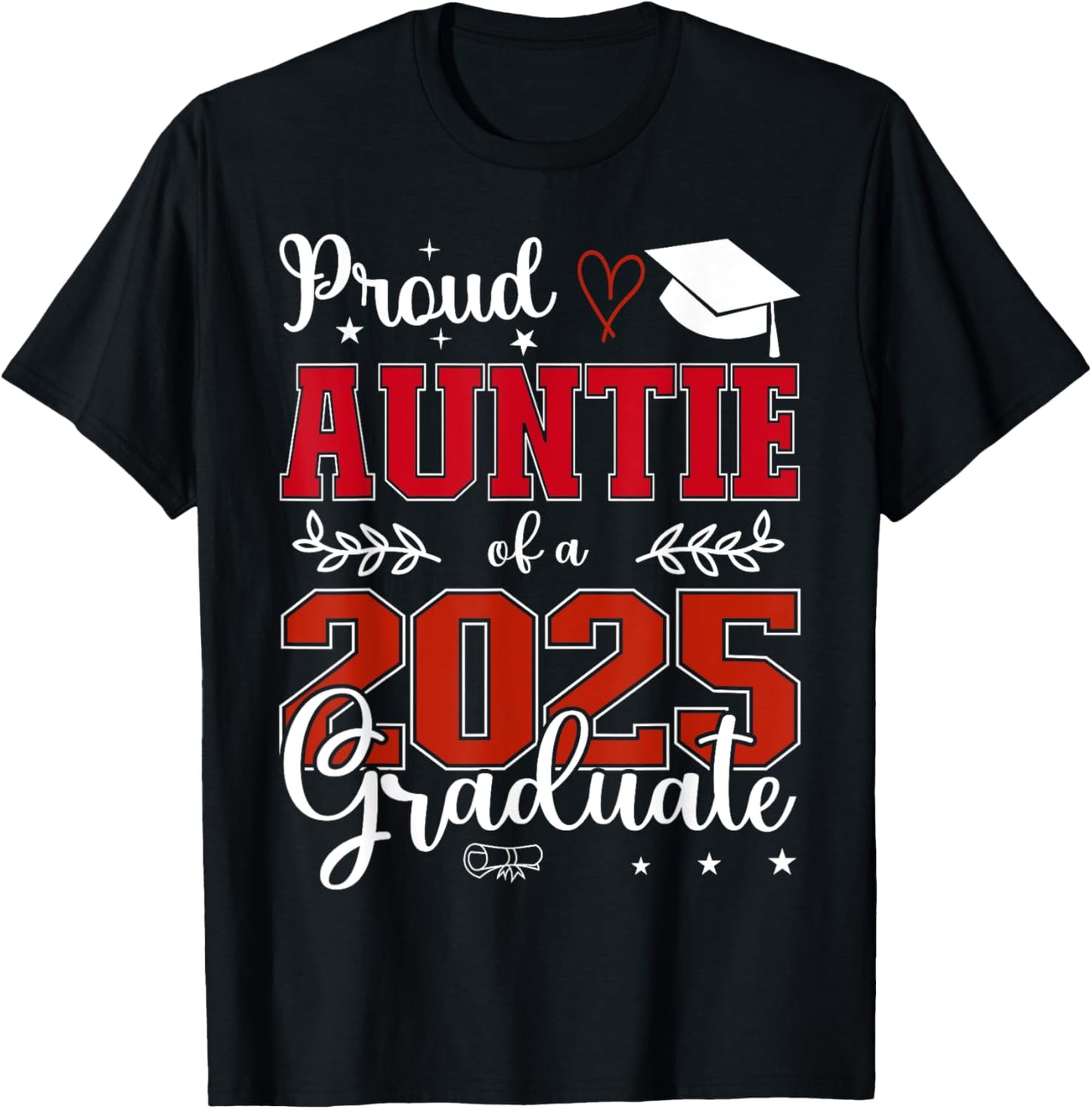 Proud Auntie of a class of 2025 graduate for graduation T-Shirt - T-Shirt | Black