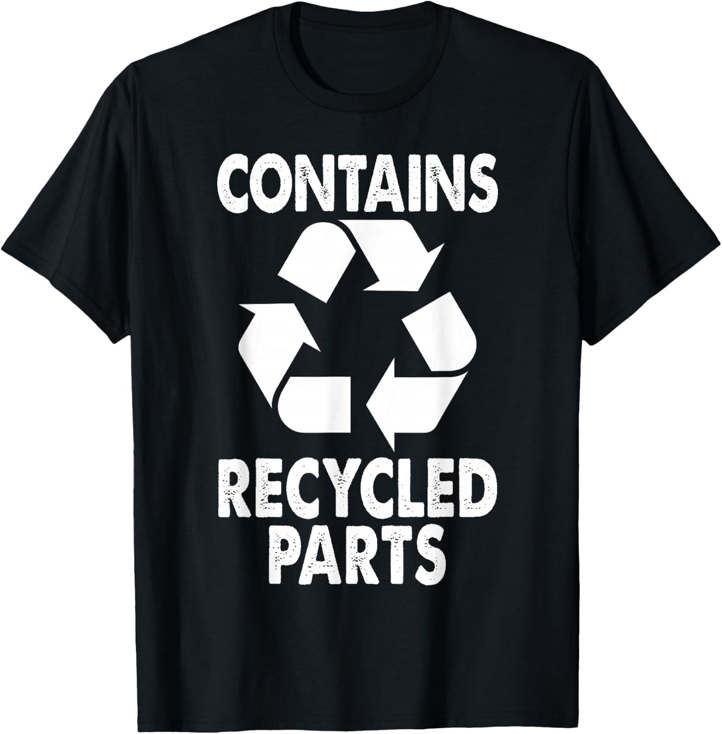 Organ Transplant Contains Recycled Parts T-Shirt - T-Shirt | Black