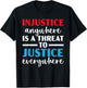 Injustice Anywhere Is A Threat To Justice Everywhere Police T-Shirt - T-Shirt | Black