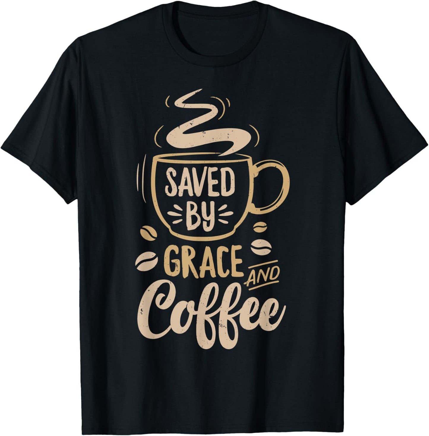 Saved By Grace And Coffee T shirt Christian Women Funny Gift T-Shirt - T-Shirt | Black