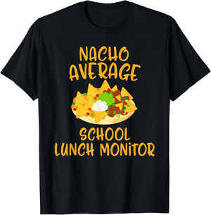 Cinco De Mayo Nacho Average School Lunch Monitor Mexican T-Shirt - T-Shirt | Black