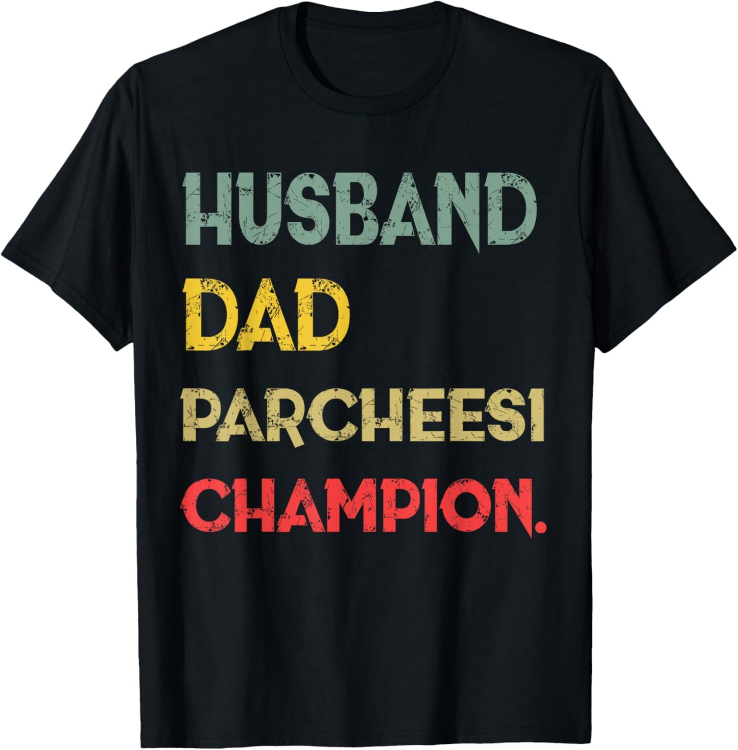 Husband Dad I'm a Parcheesi Champion Legend T-Shirt - T-Shirt | Black