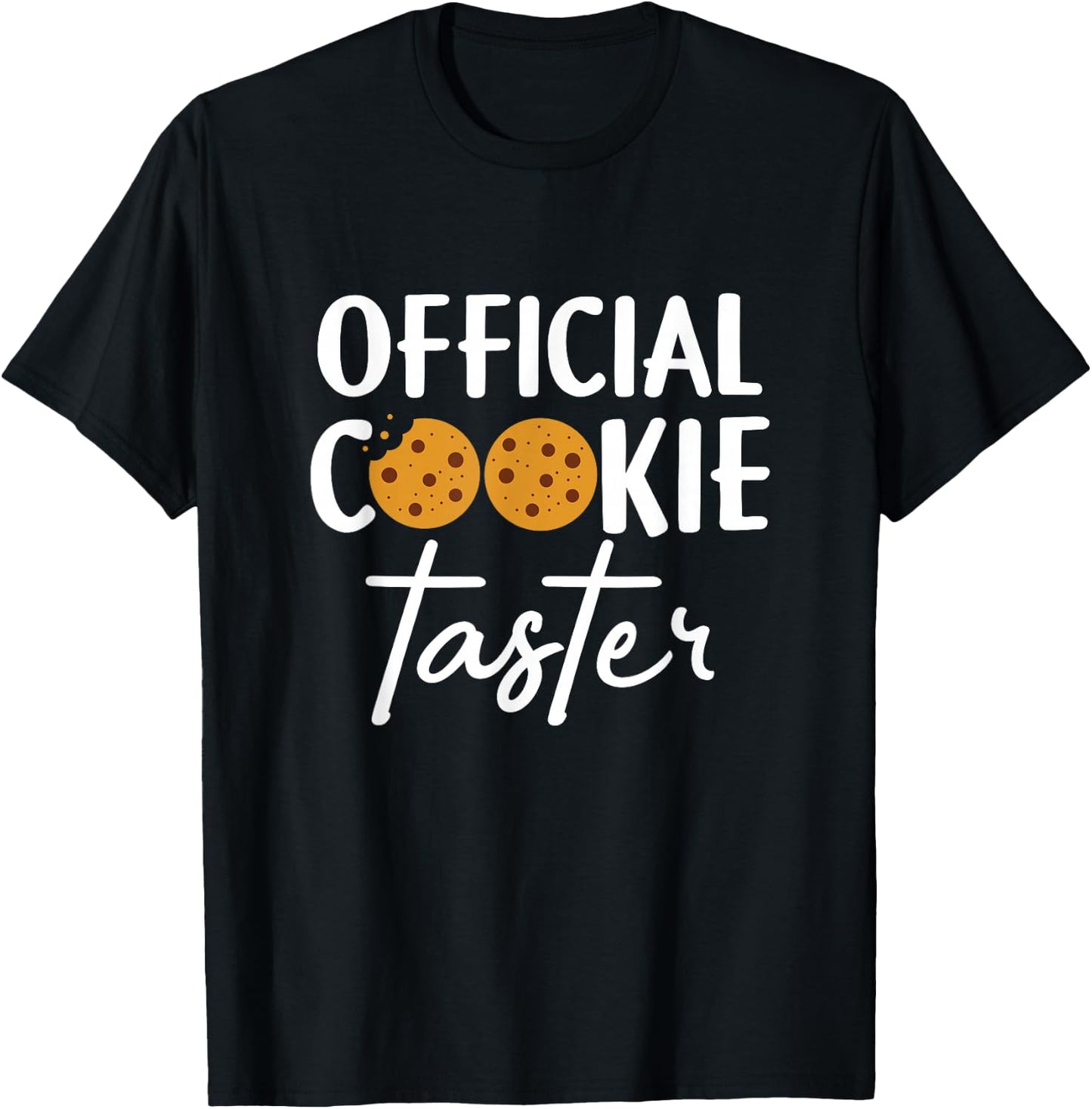 Cookie Taster - Cookie Lover Cookie Baker Cookie T-Shirt - T-Shirt | Black