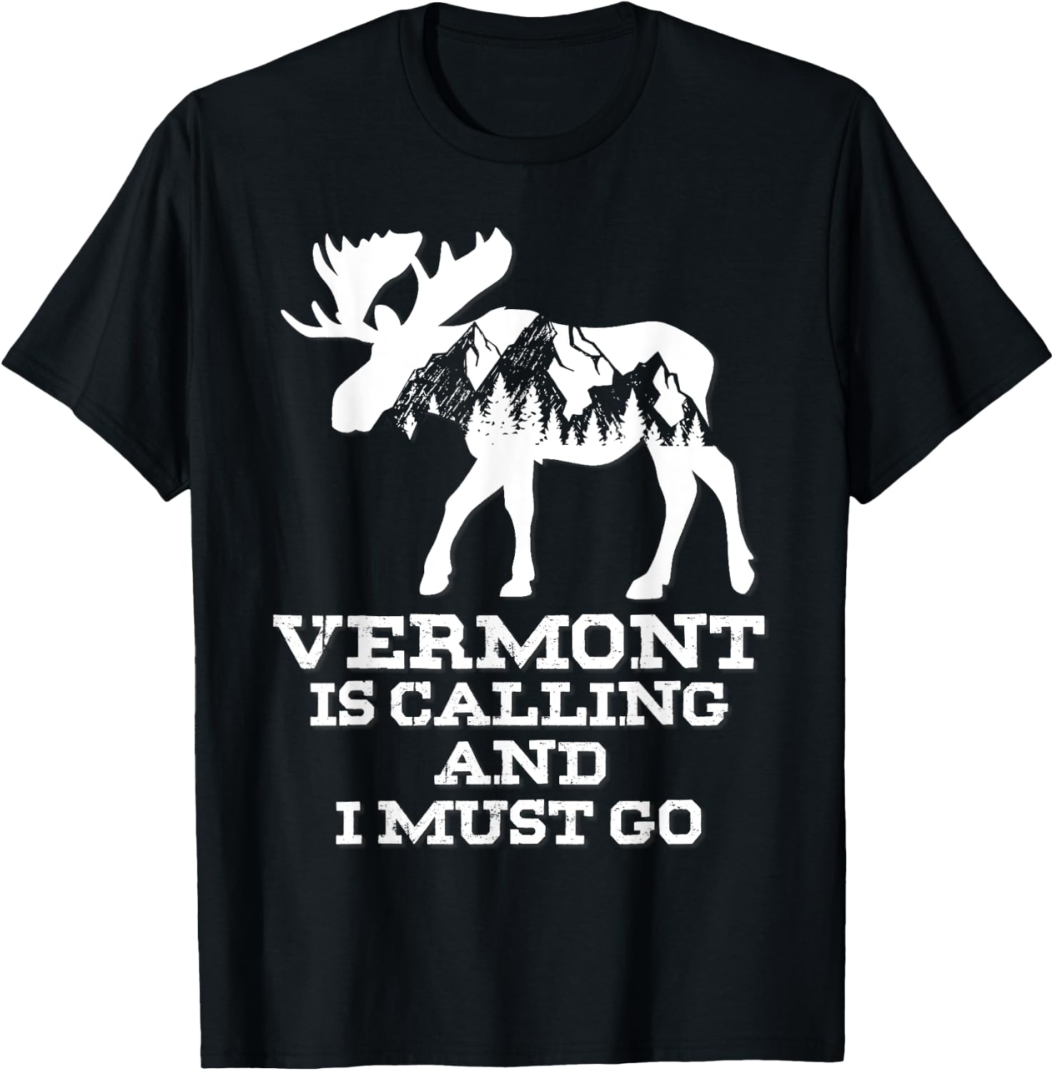 Vermont Is Calling And I Must Go Moose And Mountains T-Shirt - T-Shirt | Black