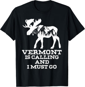 Vermont Is Calling And I Must Go Moose And Mountains T-Shirt - T-Shirt | Black