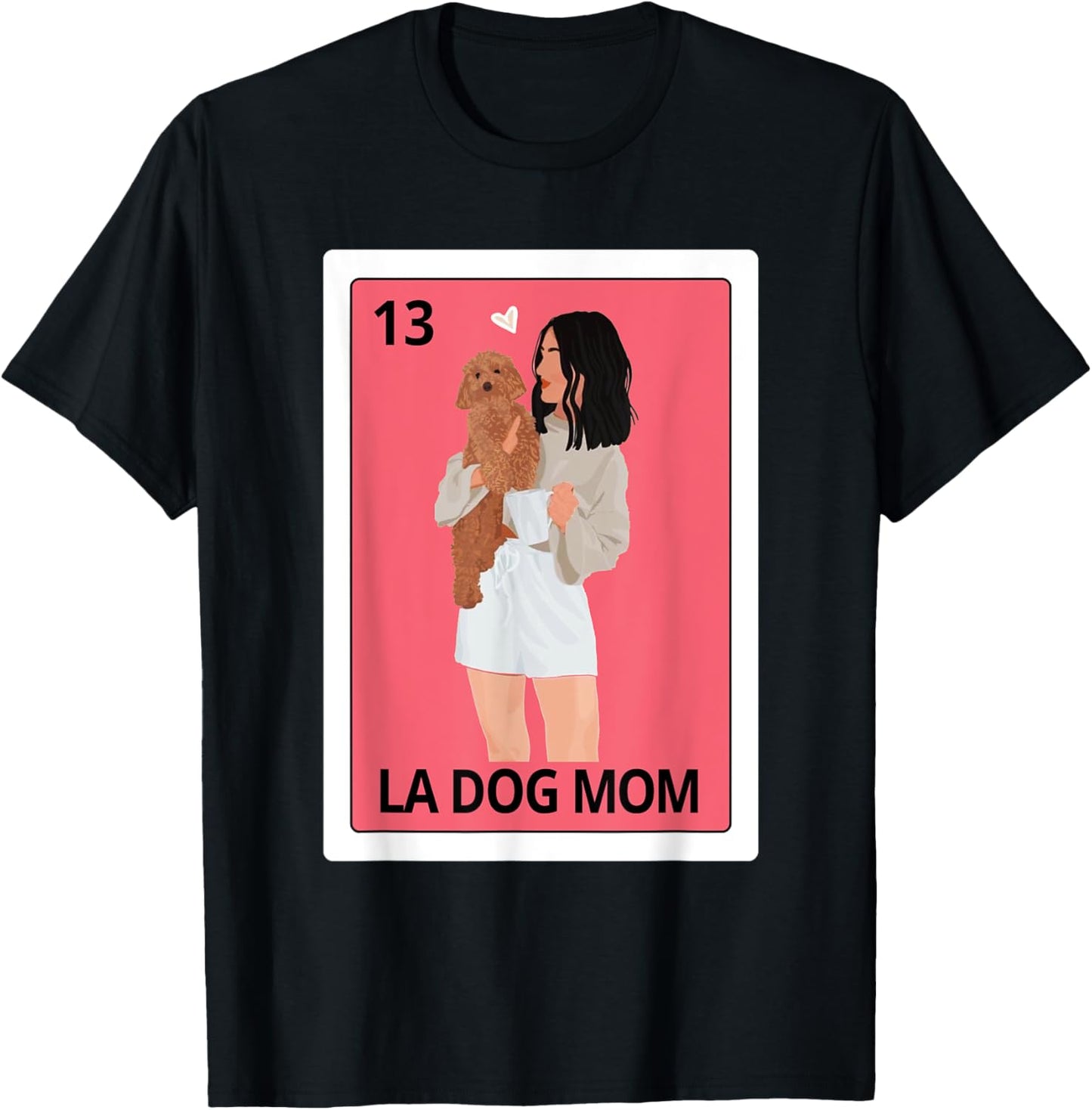 Dog Mama Dog Lady Spanish La Dog Mom Mexican Bingo Card T-Shirt - T-Shirt | Black