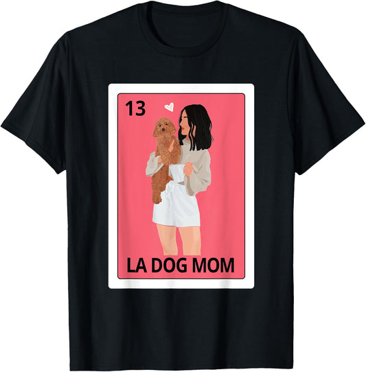 Dog Mama Dog Lady Spanish La Dog Mom Mexican Bingo Card T-Shirt - T-Shirt | Black