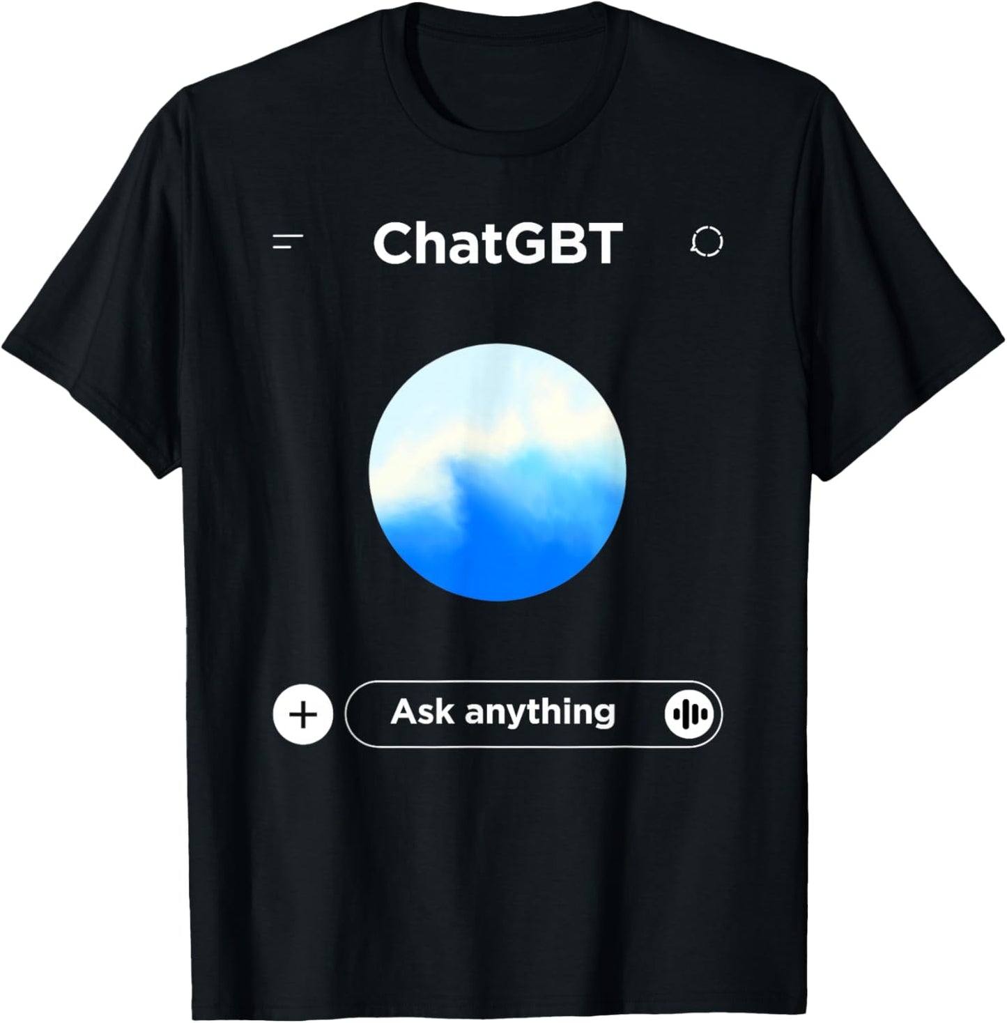 Chat GBT Ask Anything - Funny Ai Meme Parody T-Shirt - T-Shirt | Black
