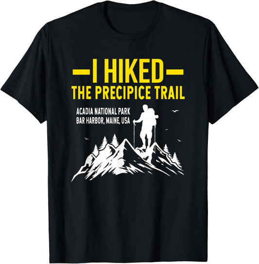 Hiking Trails Gifts And Shirts I Hiked The Precipice Trail Acadia National Park T-Shirt - T-Shirt | Black