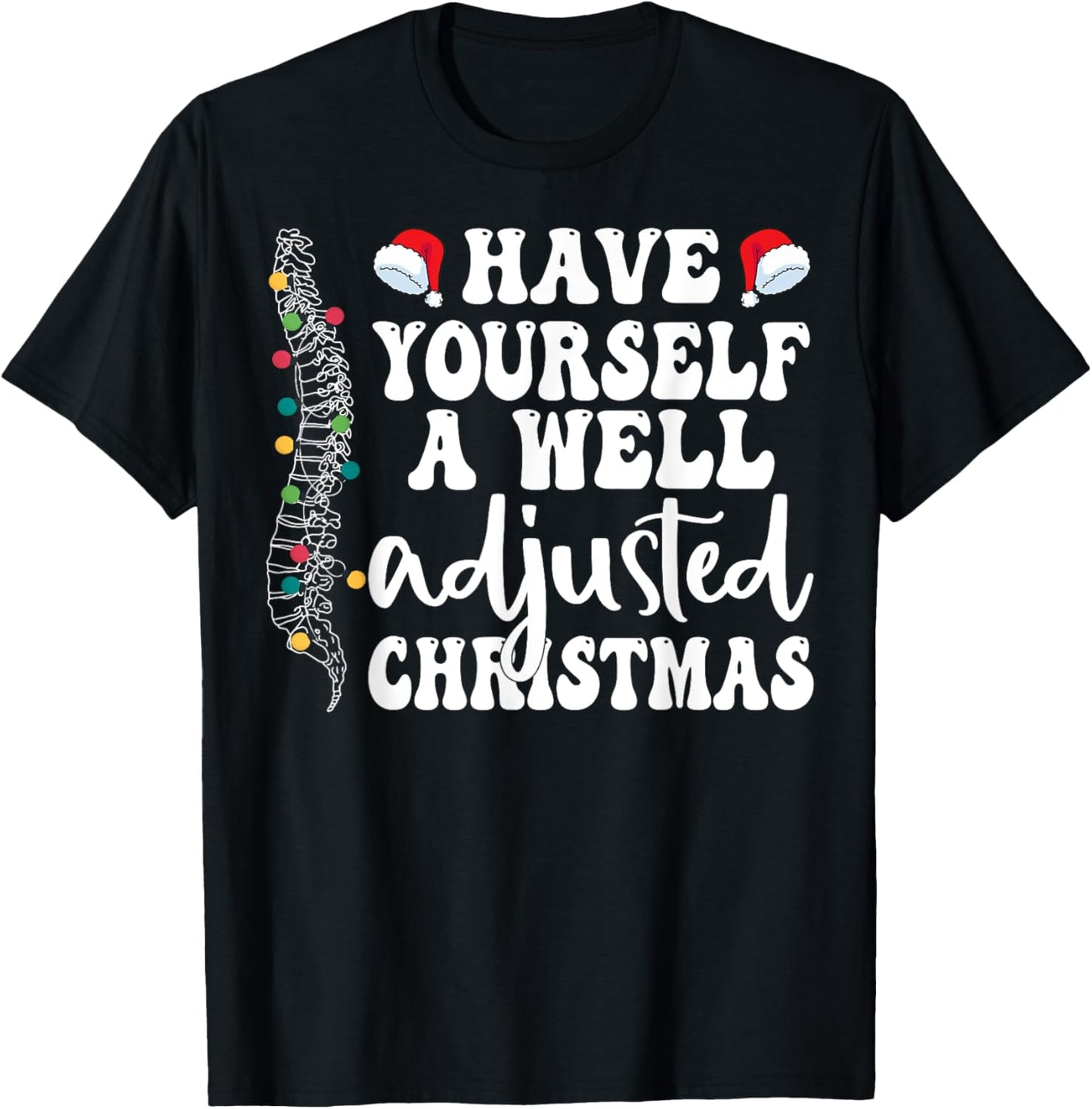 Well Adjusted Christmas Chiropractic Santa Chiro Christmas T-Shirt - T-Shirt | Black