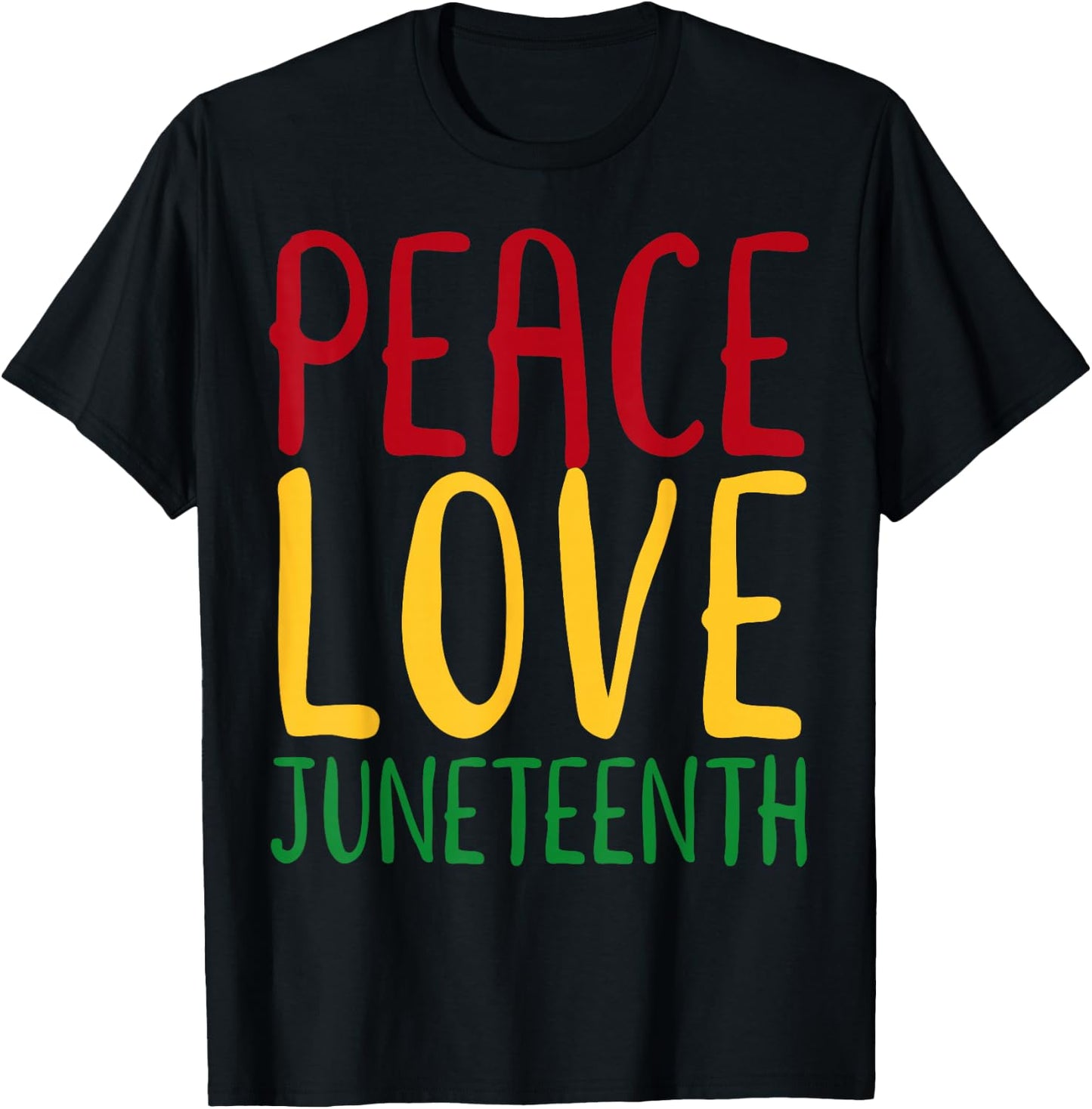Peace Love & Juneteenth June 19th Freedom Day T-Shirt - T-Shirt | Black