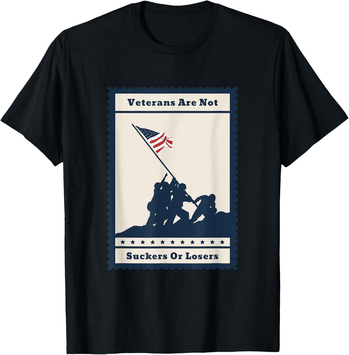 Veterans Are Not Suckers Or Losers Veterans Day T-Shirt - T-Shirt | Black