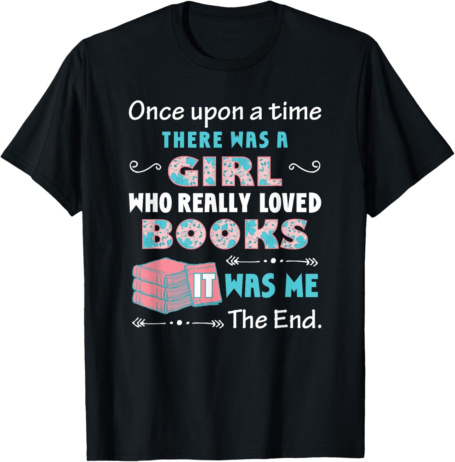 There Was A Girl Who Loved Books Book Lover Daughter Girls T-Shirt - T-Shirt | Black