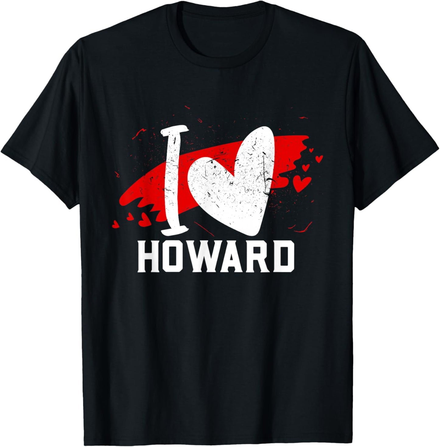 I Love Howard I Heart Howard T-Shirt - T-Shirt | Black