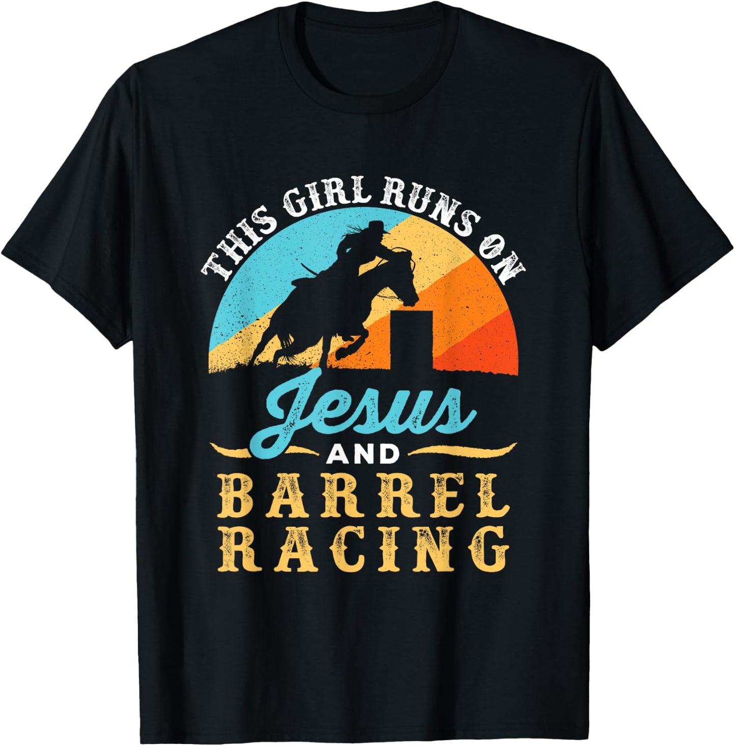 This Girl Runs on Jesus and Barrel Racing Horse Western T-Shirt - T-Shirt | Black