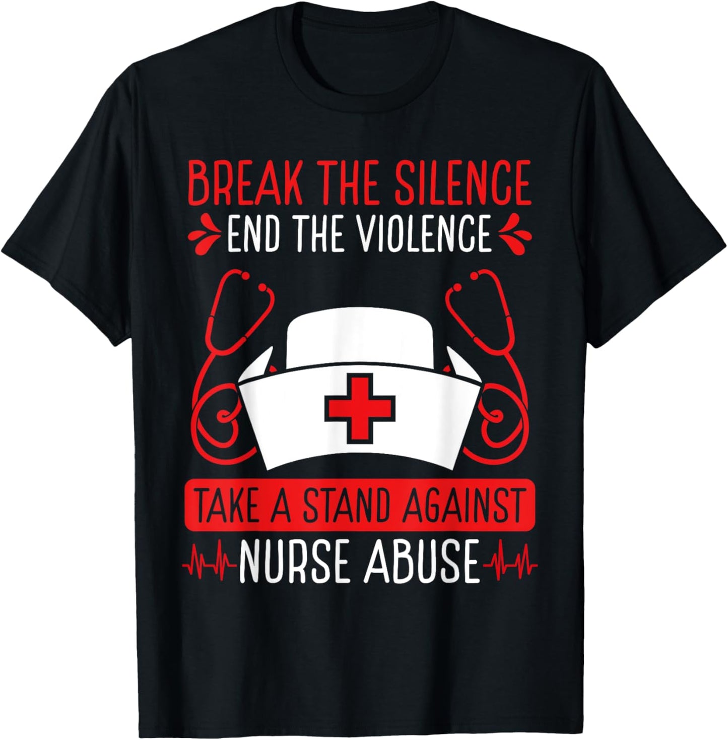 Nurse Abuse Survivor Break the Silence End the Violence T-Shirt - T-Shirt | Black