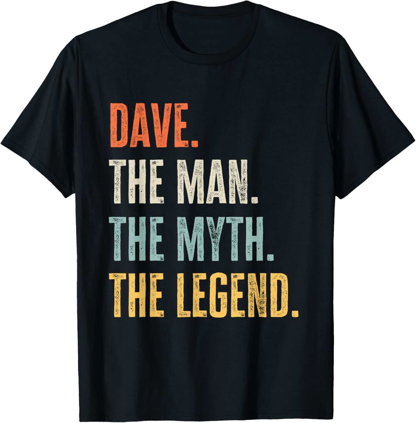 Dave The Best, Man Myth Legend, Funny Best Name Dave T-Shirt - T-Shirt | Black