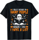 I Fully Intend to Haunt People When I Die I Have a List T-Shirt - T-Shirt | Black