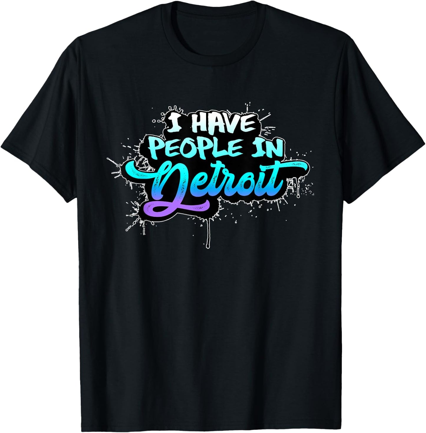 I Have People in Detroit Missing Michigan Family Holidays T-Shirt - T-Shirt | Black