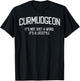 Curmudgeon It's Not Just A Word, It's A Lifestyle Funny T-Shirt - T-Shirt | Black
