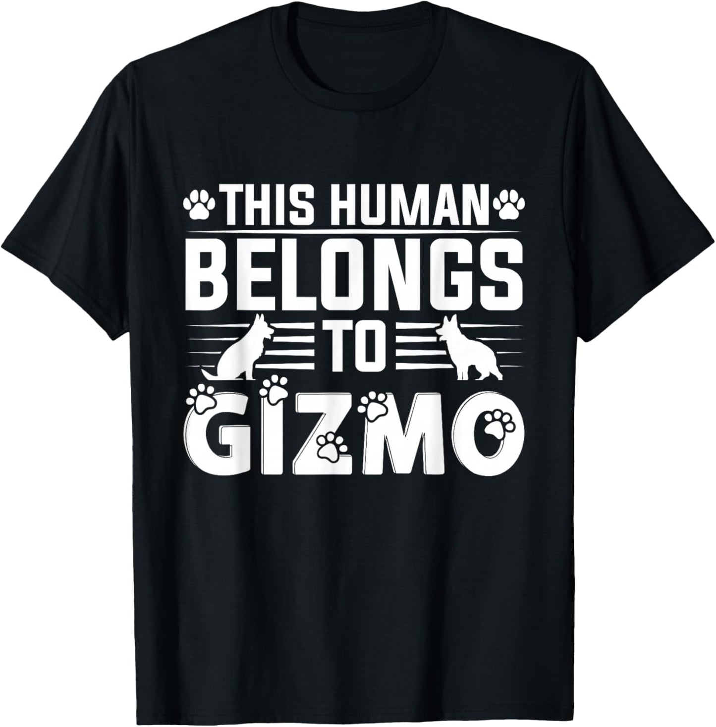 Dog Name Gizmo Personalised Gift This Human Belongs To a Dog T-Shirt - T-Shirt | Black