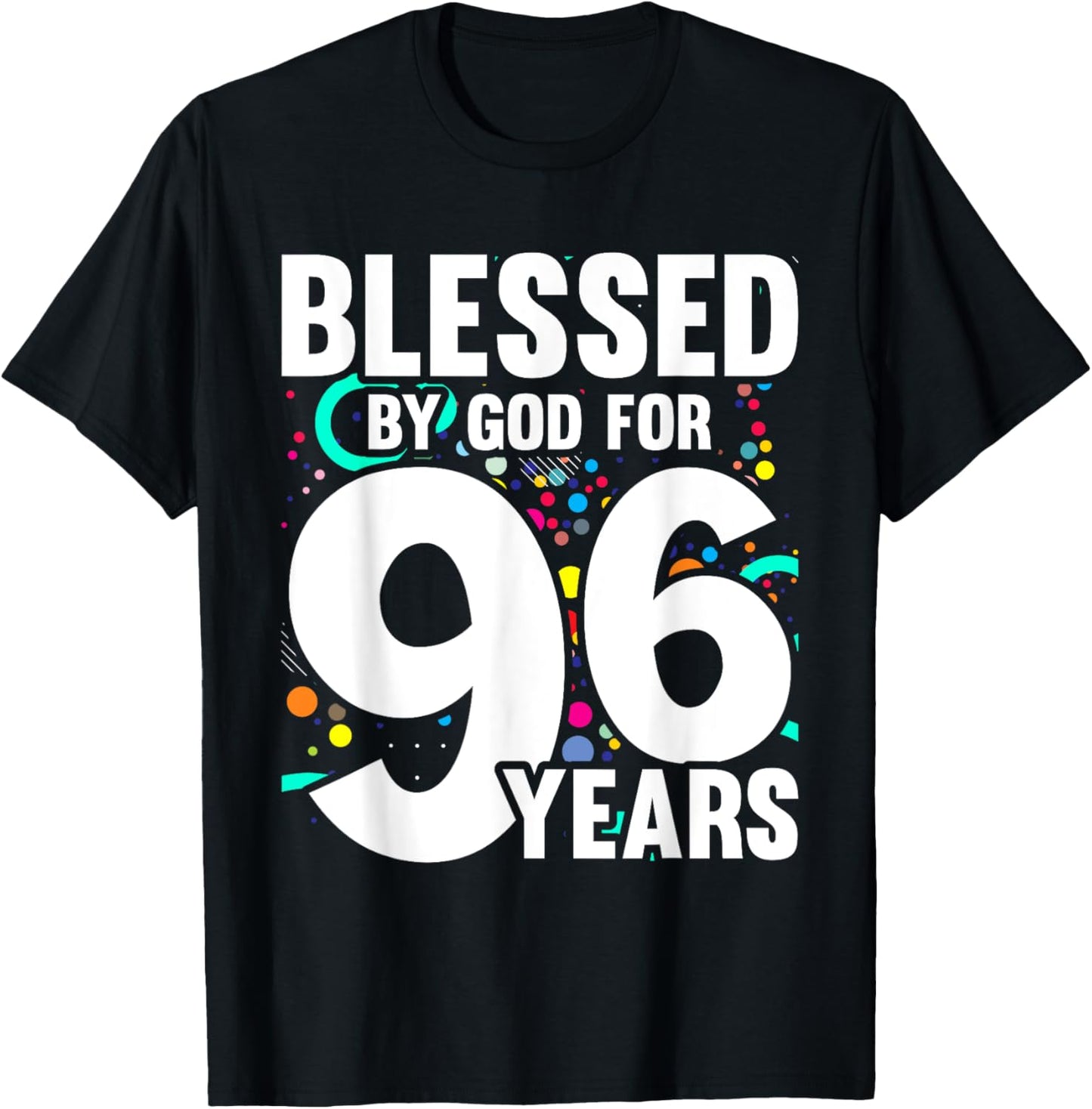 Blessed By God For 96 Years Happy 96th Birthday T-Shirt - T-Shirt | Black