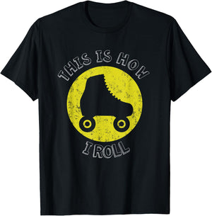 70's This Is How I Roll Vintage Retro Roller Skates Shirt T-Shirt - T-Shirt | Black