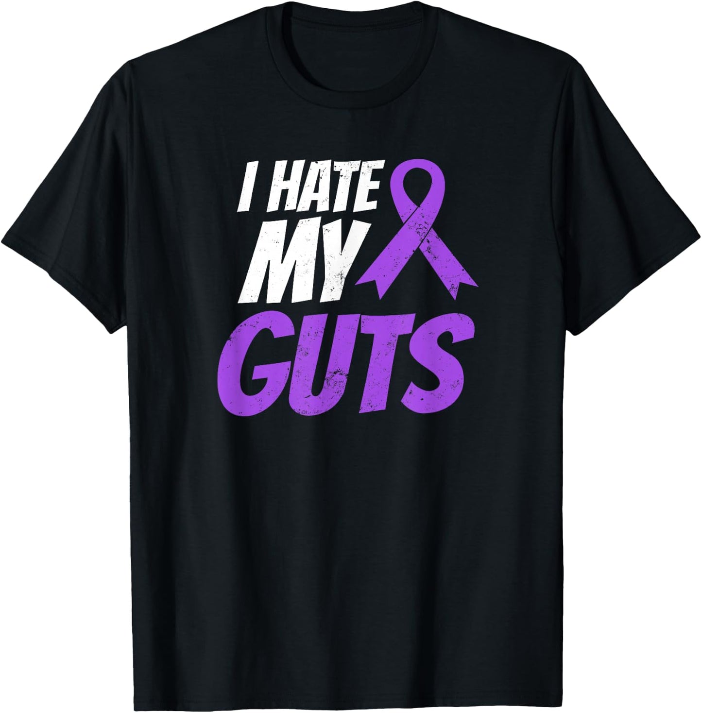Crohns Disease Shirt | I Hate My Guts Gift T-Shirt - T-Shirt | Black