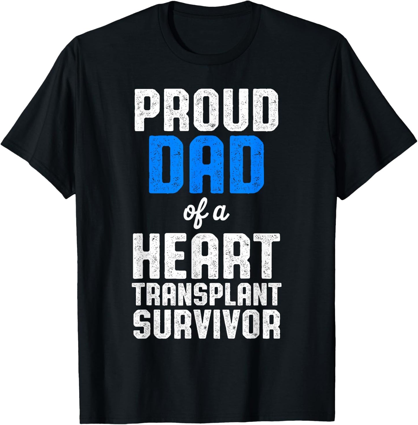 Heart Transplant Recipient Proud Dad Surgery Survivor T-Shirt - T-Shirt | Black