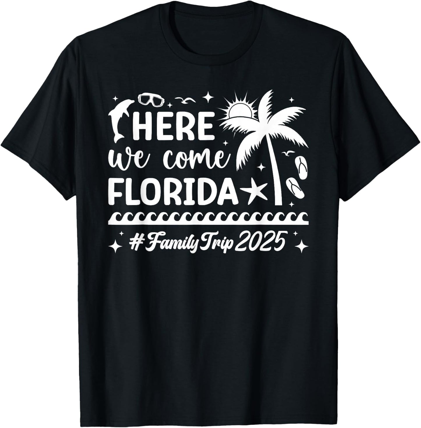 Here We Come Florida Family Trip 2025 Florida Vacation T-Shirt - T-Shirt | Black