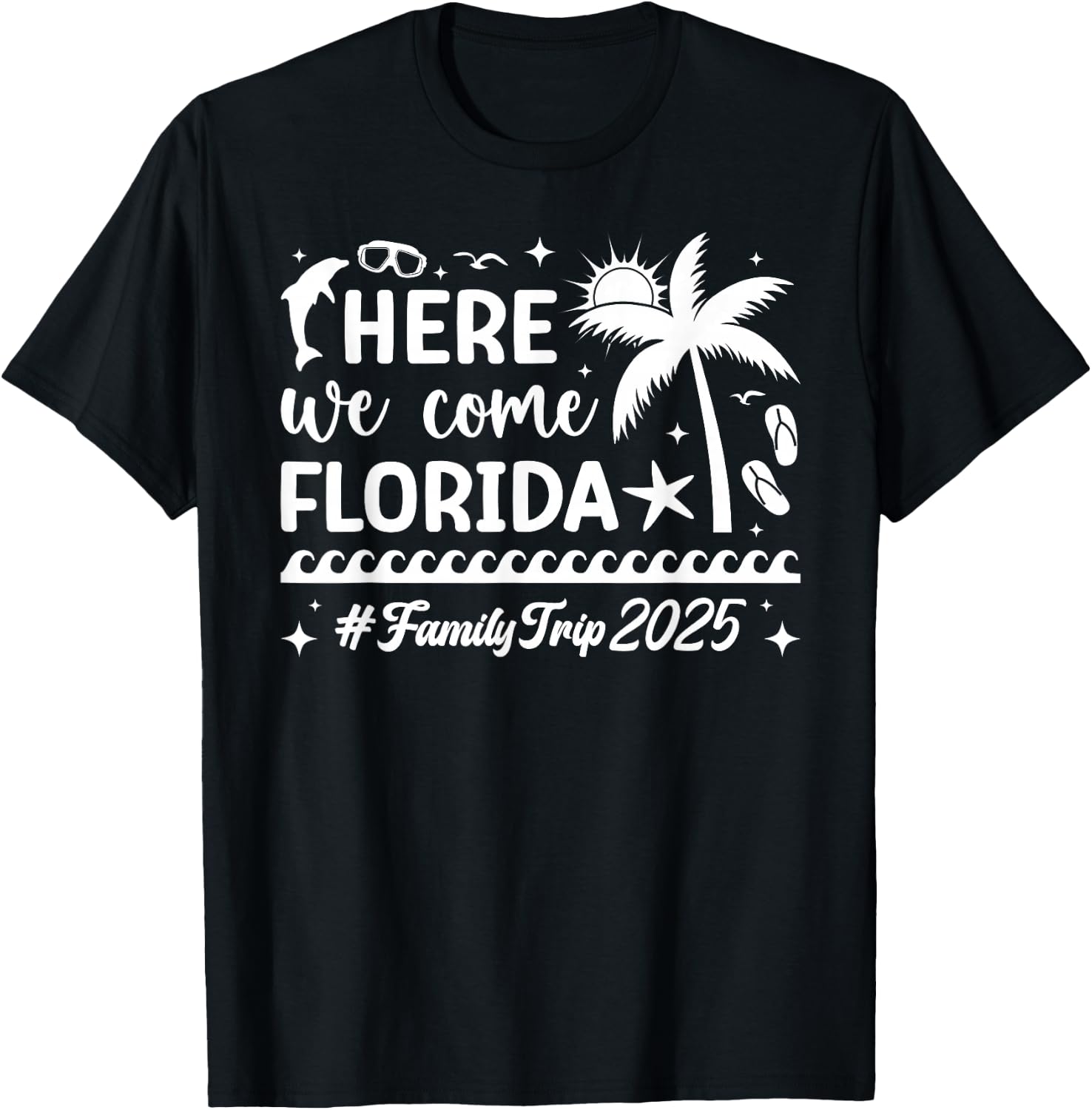 Here We Come Florida Family Trip 2025 Florida Vacation T-Shirt - T-Shirt | Black