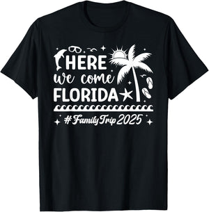 Here We Come Florida Family Trip 2025 Florida Vacation T-Shirt - T-Shirt | Black
