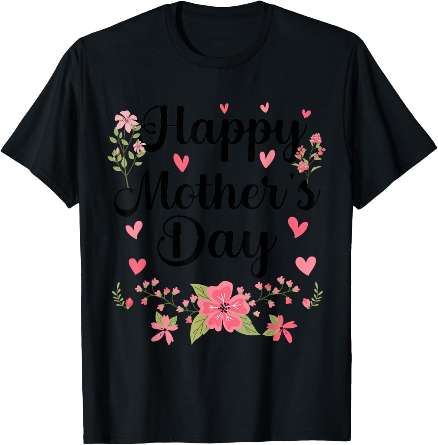 Happy Mother's Day Mommy Cute Floral Women For Mom Grandma T-Shirt - T-Shirt | Black