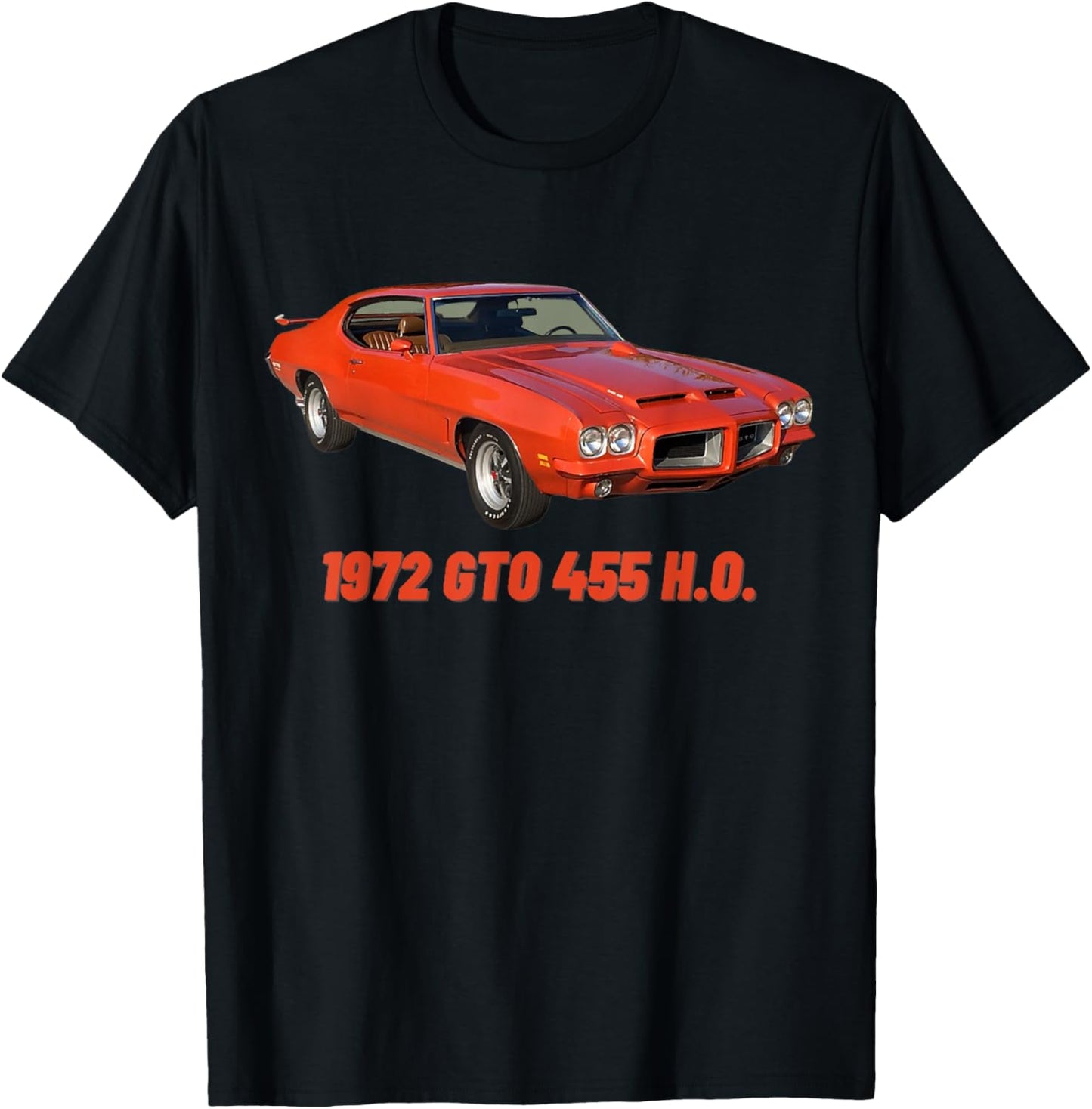 1972 72 GTO 455 H.O Classic Car Old School Muscle Car T-Shirt - T-Shirt | Black