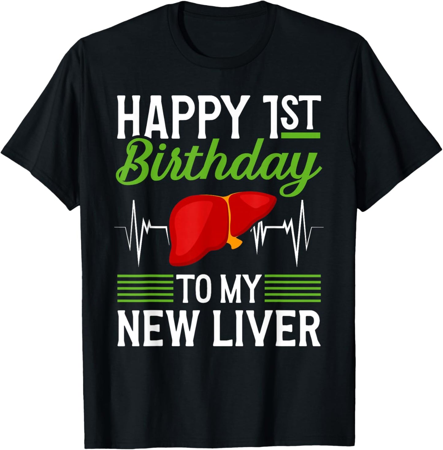 Happy 1 Year Liver Transplant Anniversary Liver Recipient T-Shirt - T-Shirt | Black