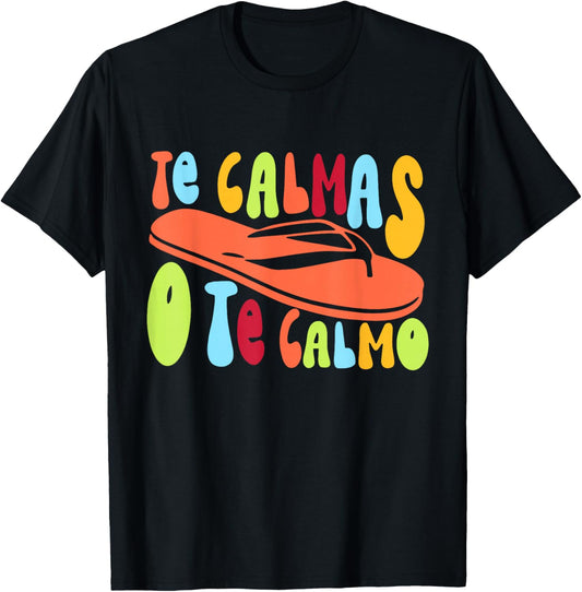 Retro Groovy - Te Calmas O Te Calmo Native Spanish Quotes T-Shirt - T-Shirt | Black