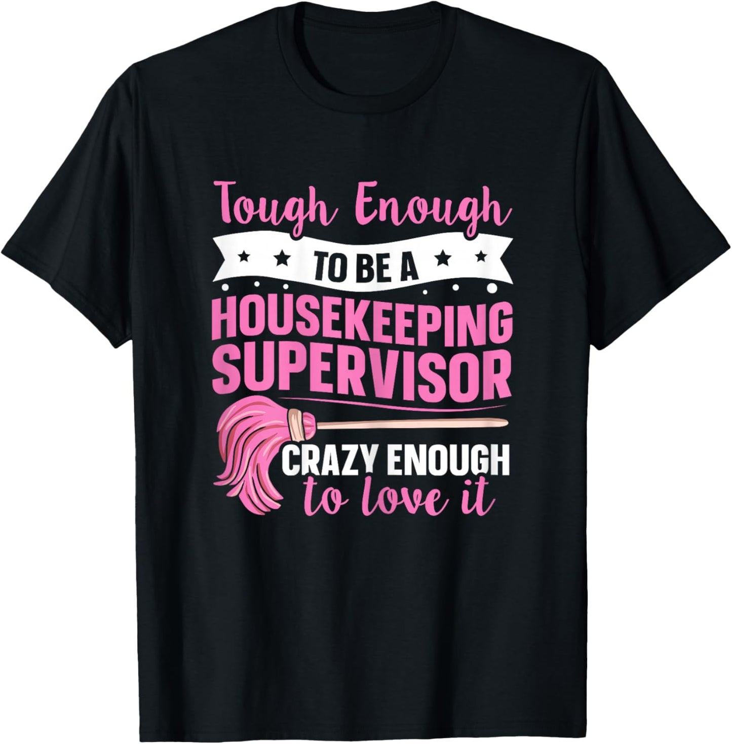 Cleaning Supervisor Design for a Housekeeping Supervisor T-Shirt - T-Shirt | Black