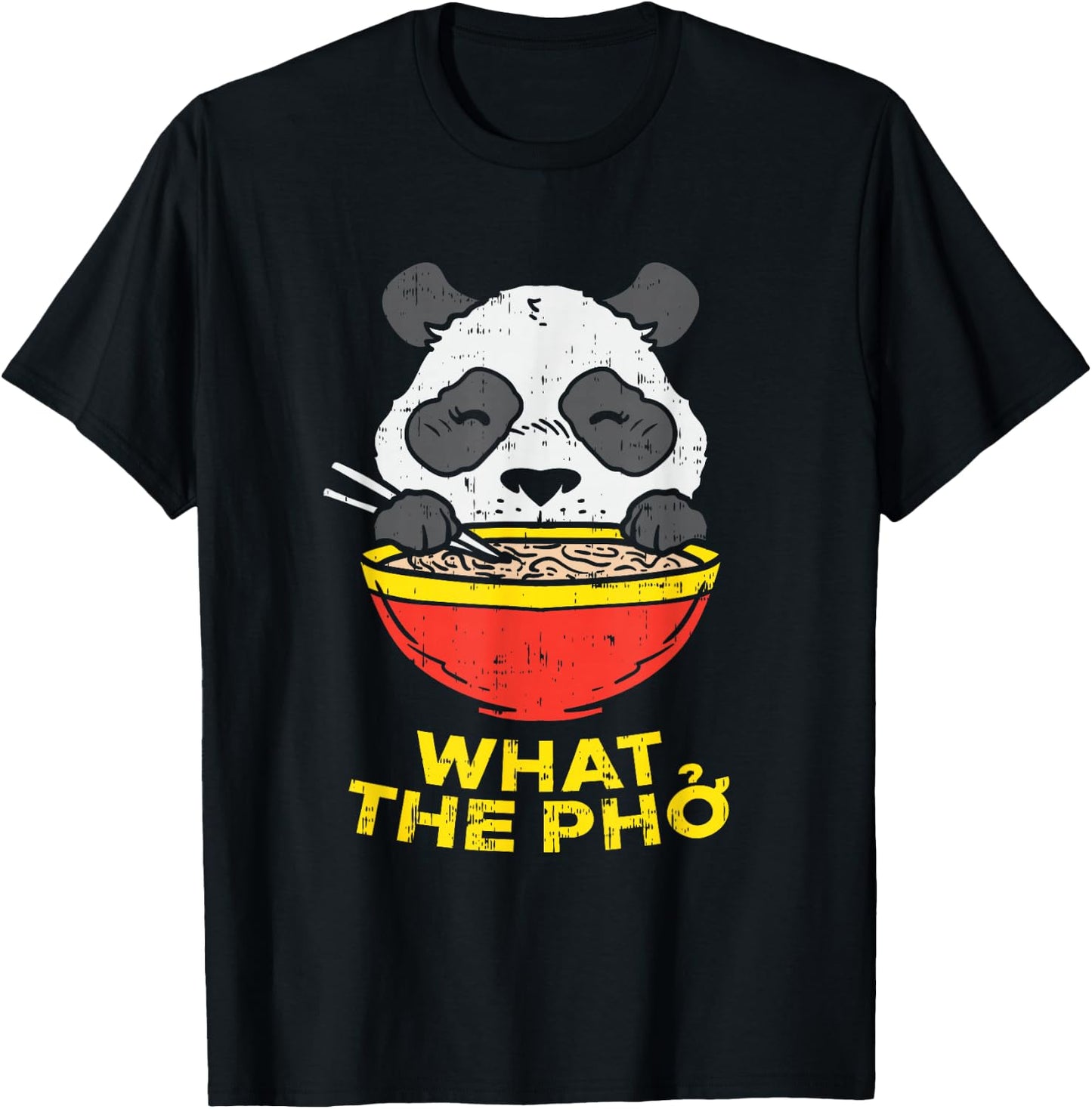What The Pho I Funny Panda Chinese Food Ramen Noodle T-Shirt - T-Shirt | Black