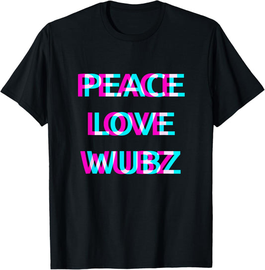 Peace Love And Wubz EDM Rave Wear Techno Festival Raver T-Shirt - T-Shirt | Black