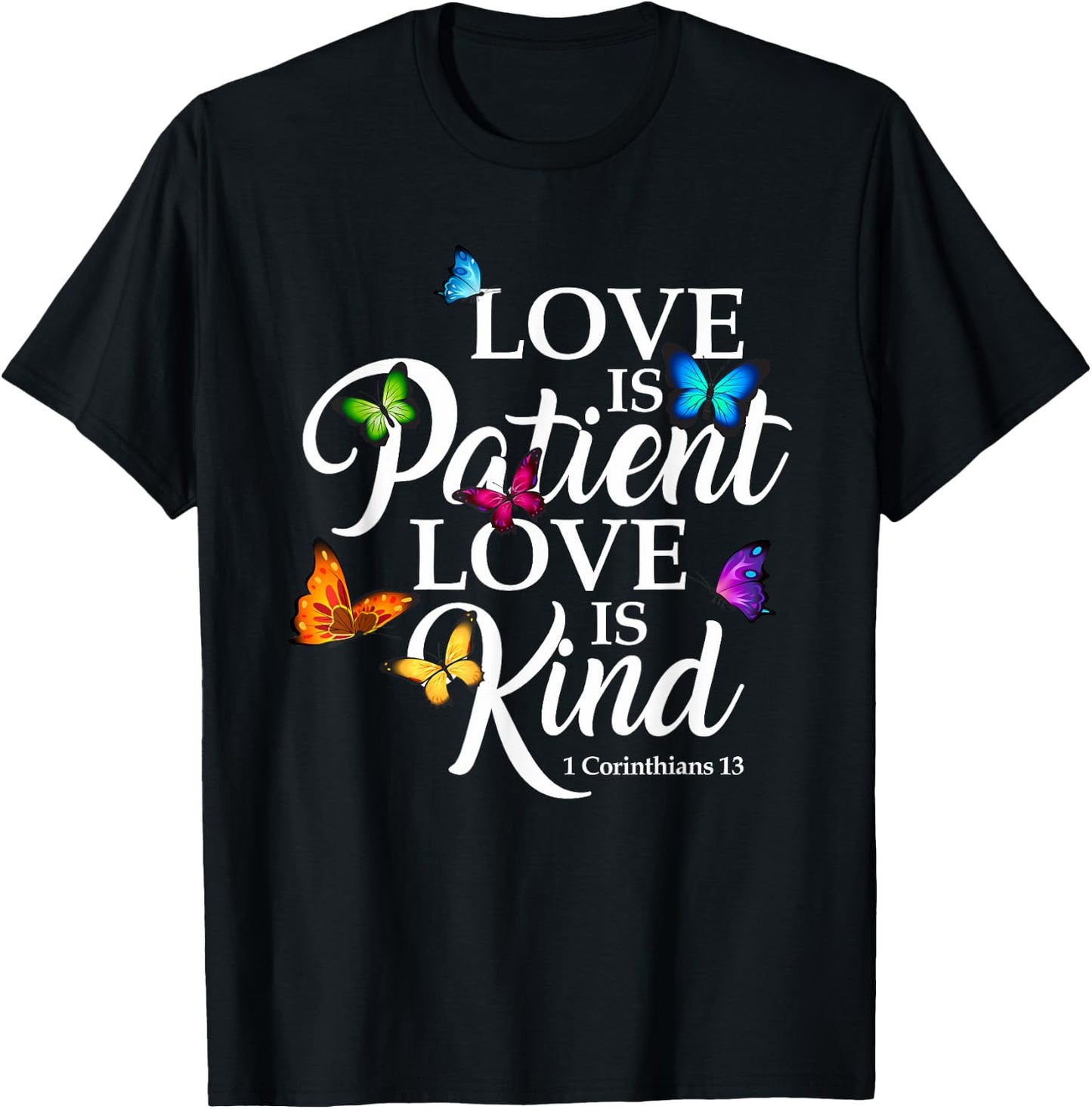 Love Is Patient Love is Kind 1 Corinthians 13 Butterfly Art T-Shirt - T-Shirt | Black