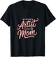 My Favorite Artist Calls Me Mom T-Shirt - T-Shirt | Black