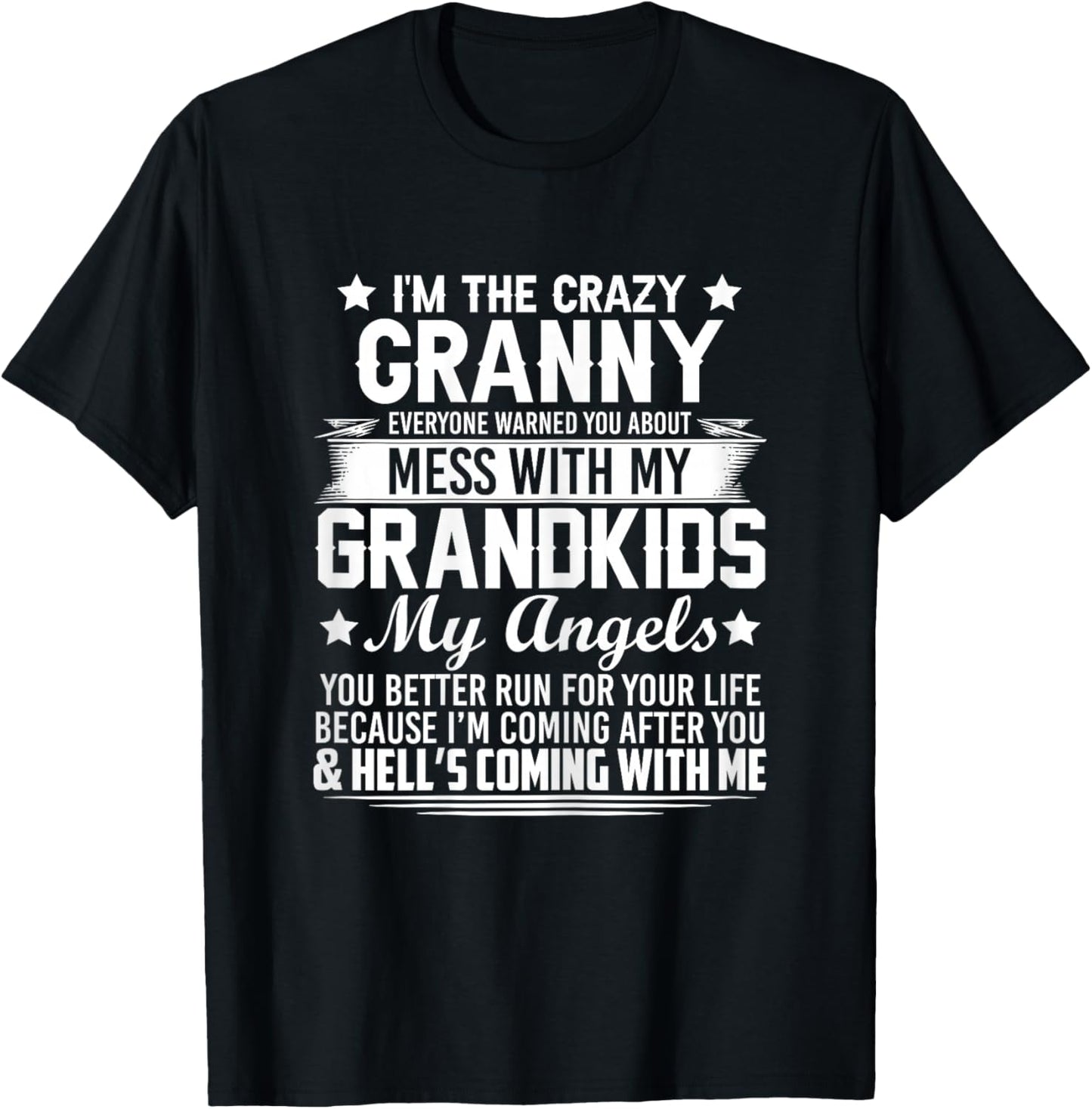 I'm The Crazy Granny Don't Mess With My Grandkids T-Shirt - T-Shirt | Black